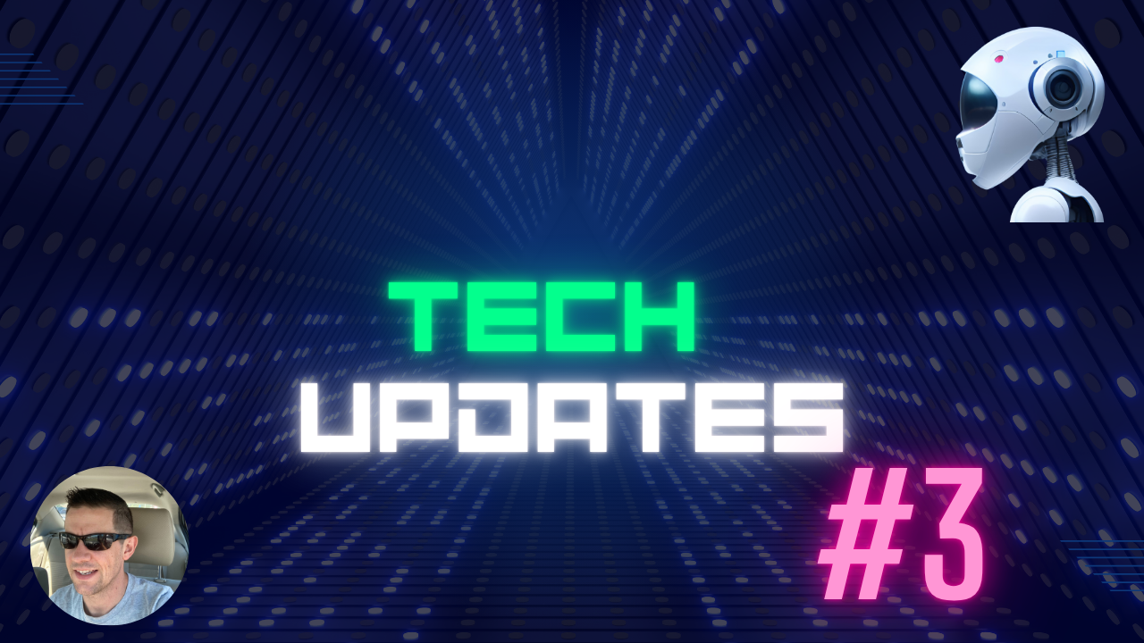 
          Tech Updates #3 - Featured image
        
